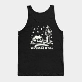 -- Everything Is Fine -- Tank Top